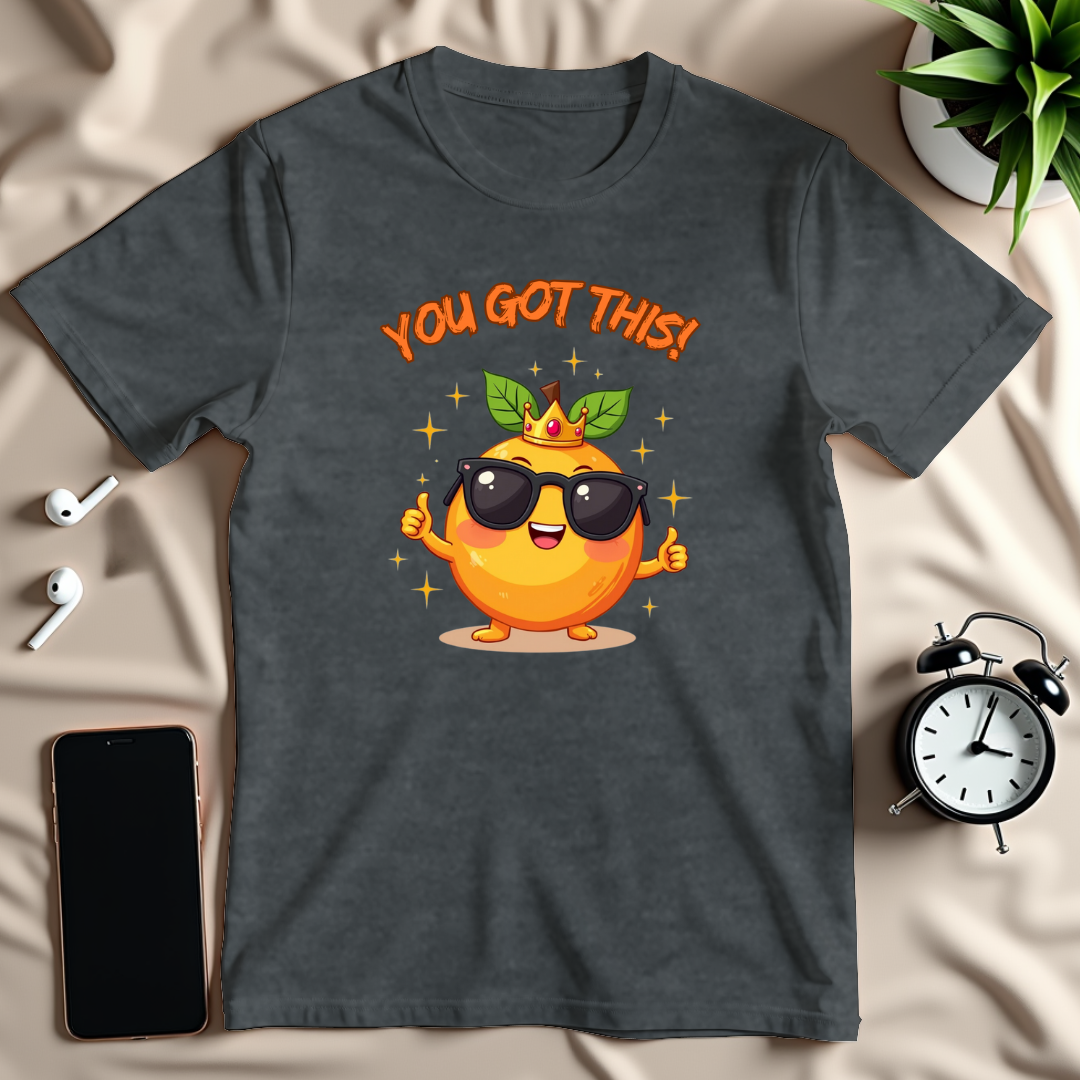 You Got This T-Shirt