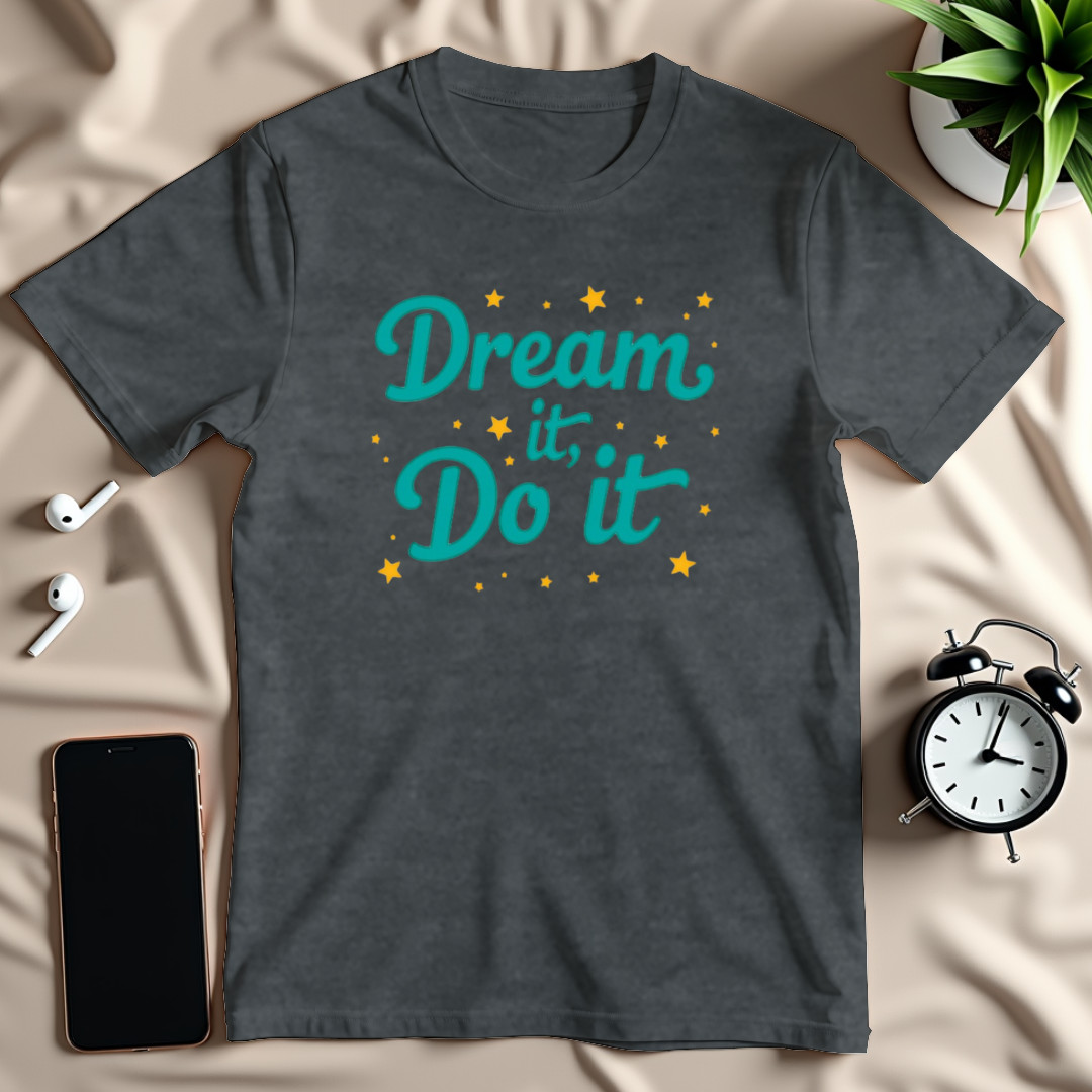 Dream It Do It Stars T-Shirt