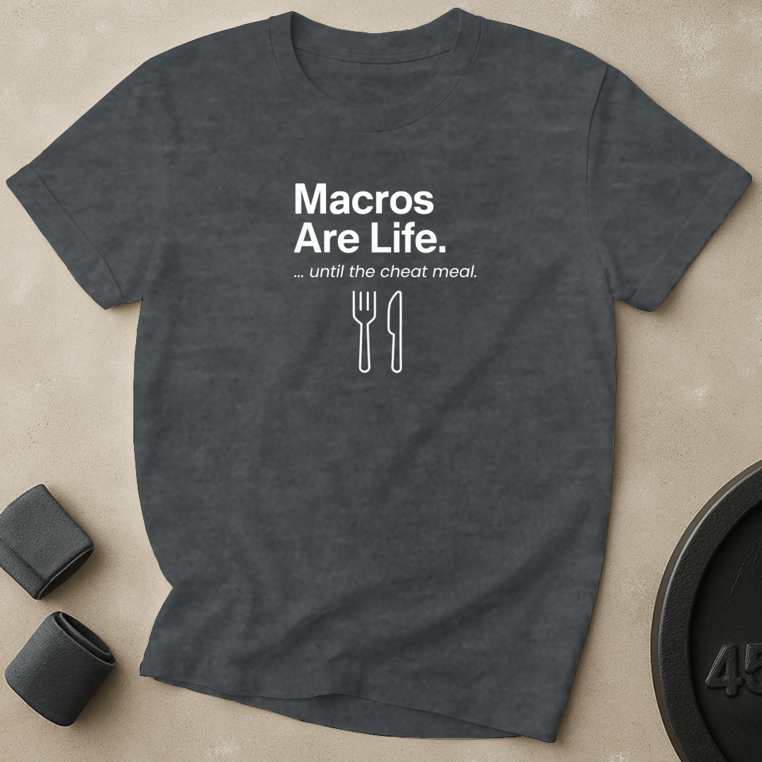 Macros Are Life T-Shirt