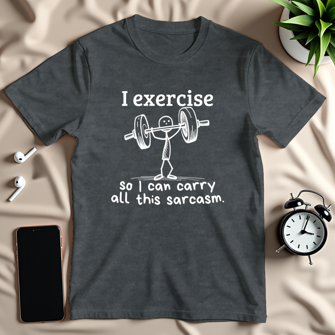 Carry All This Sarcasm T-Shirt