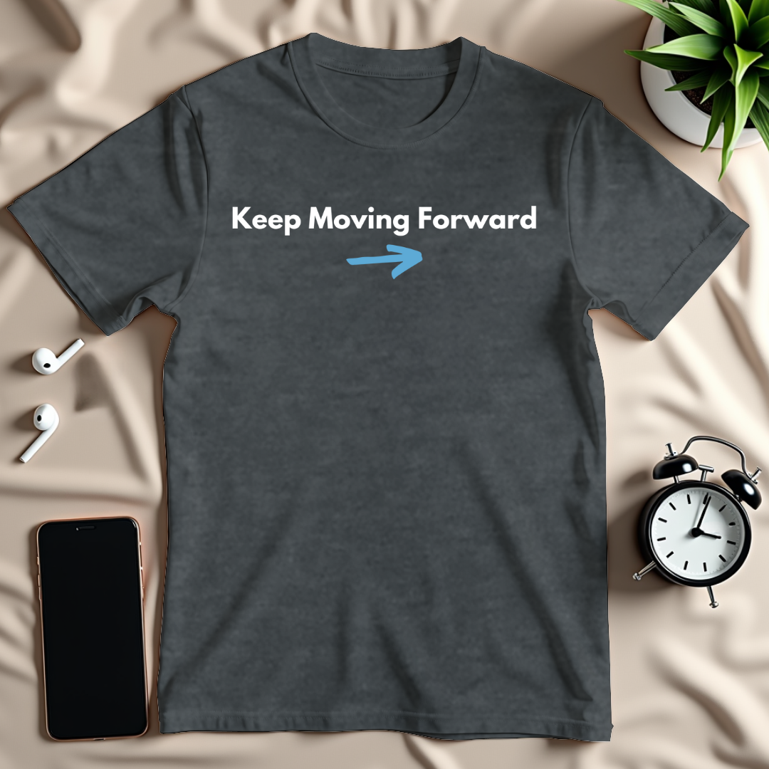 Keep Moving Forward T-Shirt