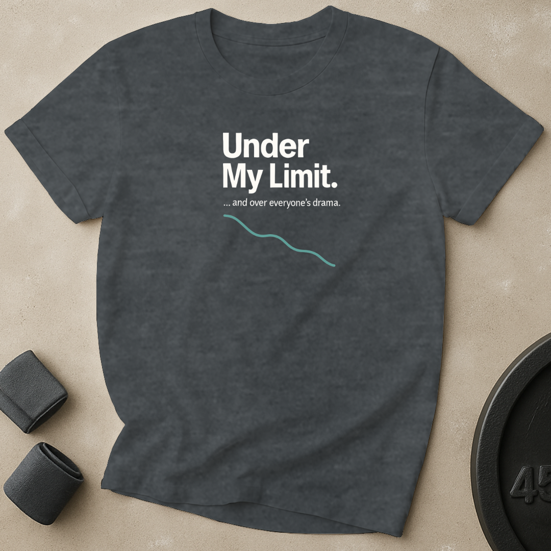 Under My Limit T-Shirt