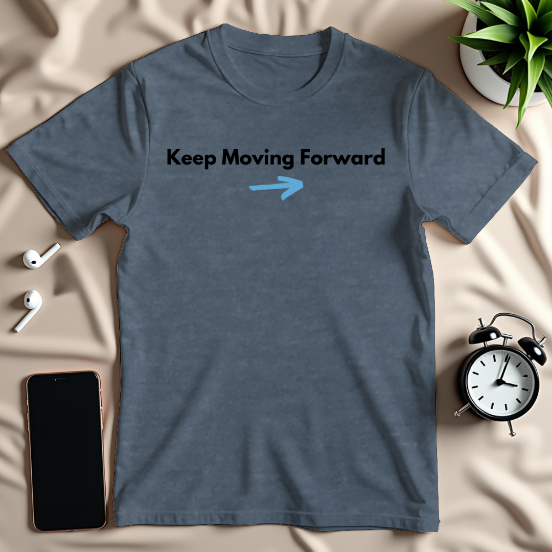 Keep Moving Forward T-Shirt