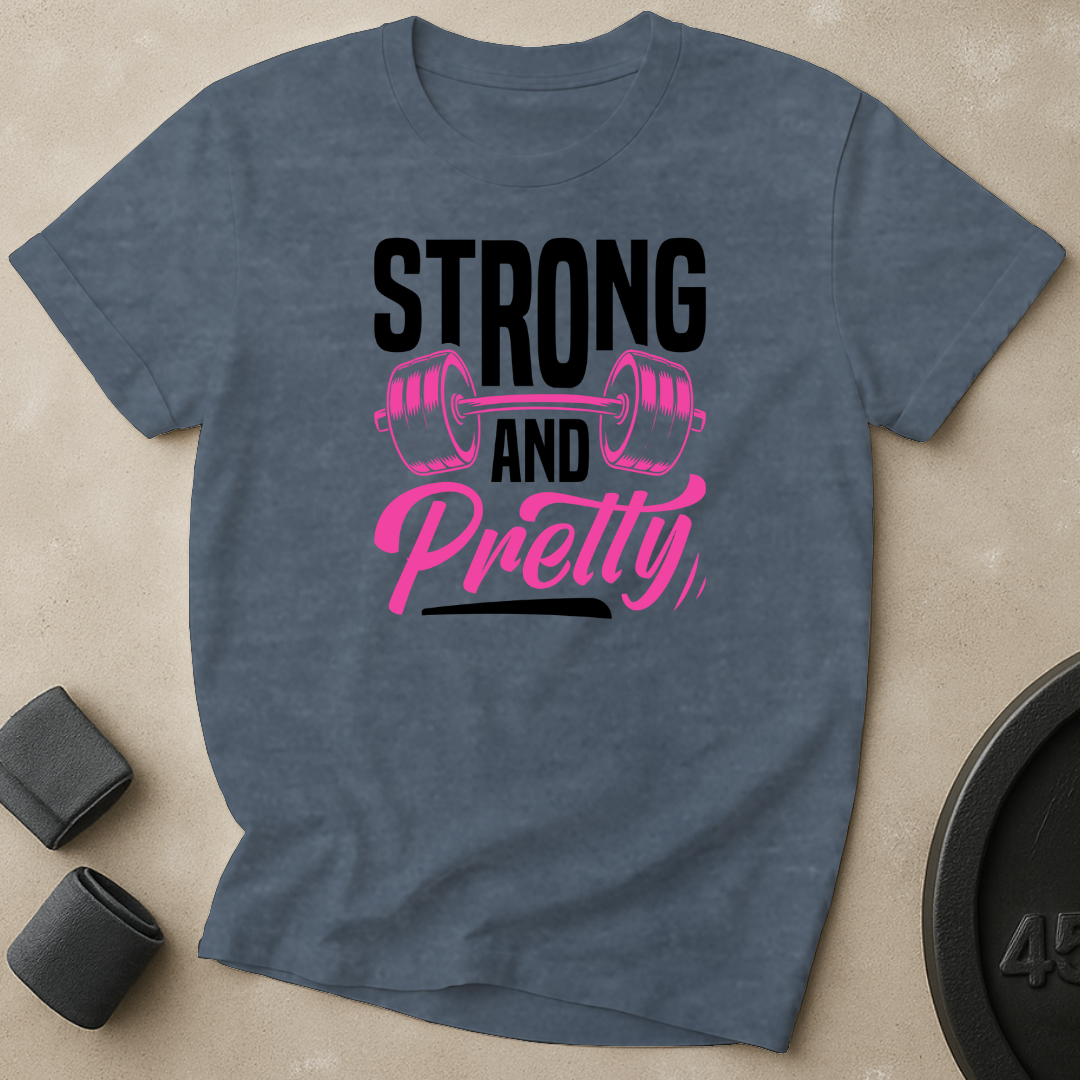 Strong And Pretty T-Shirt