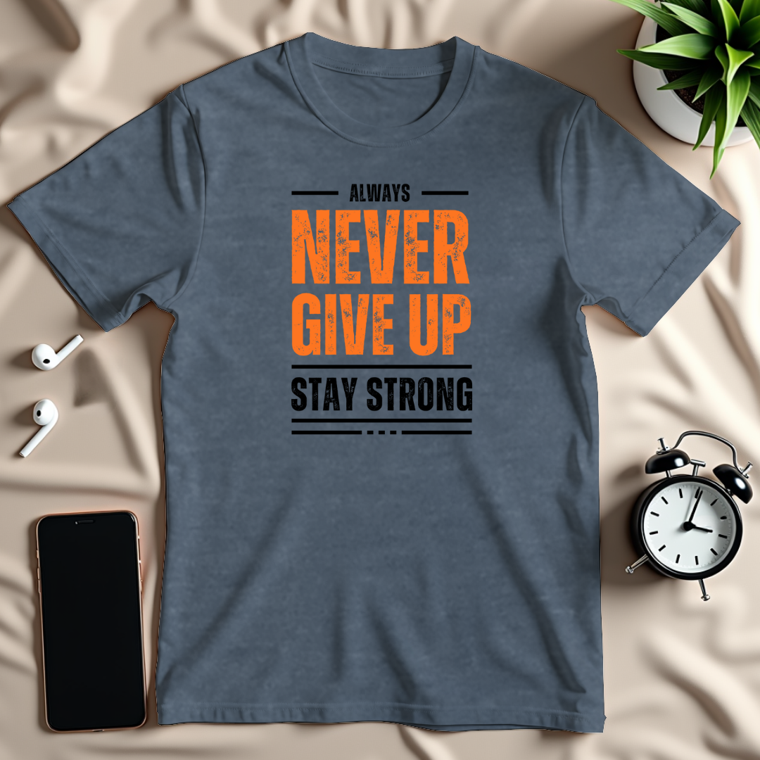 Never Give Up T-Shirt
