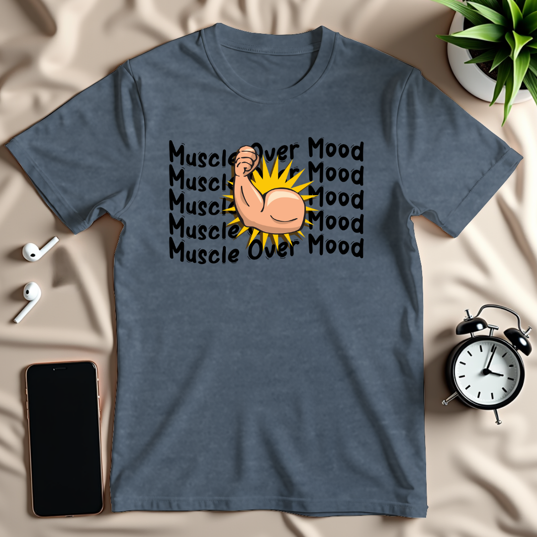 Muscle Over Mood T-Shirt