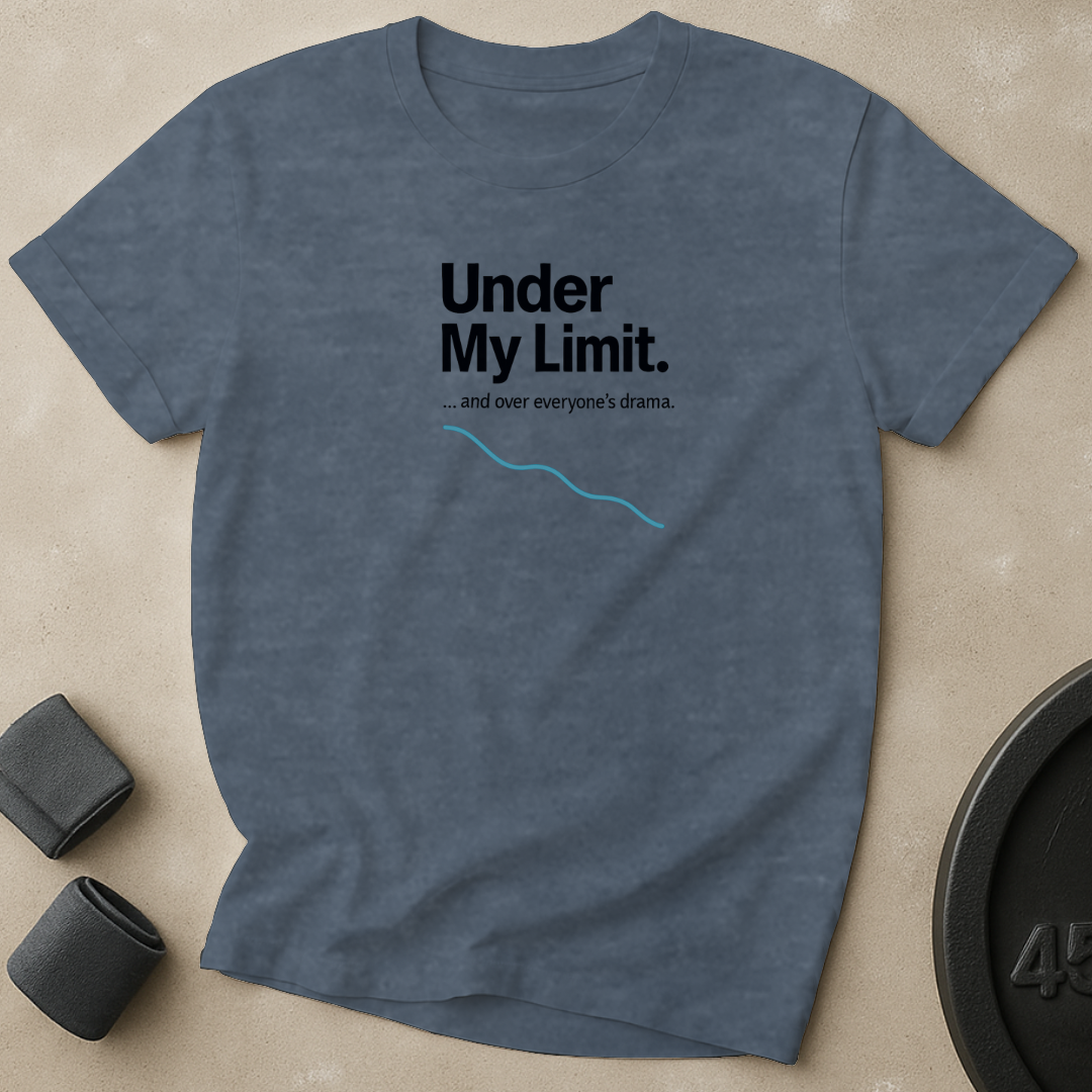 Under My Limit T-Shirt