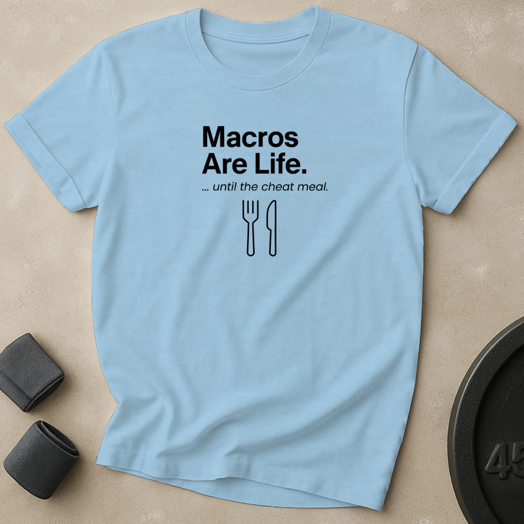 Macros Are Life T-Shirt