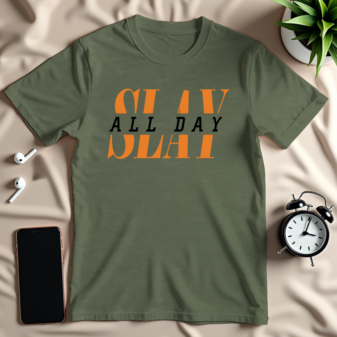 Slay All Day T-Shirt