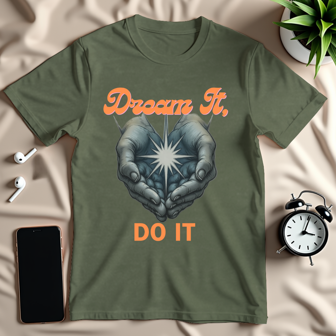 Dream It Do It T-Shirt