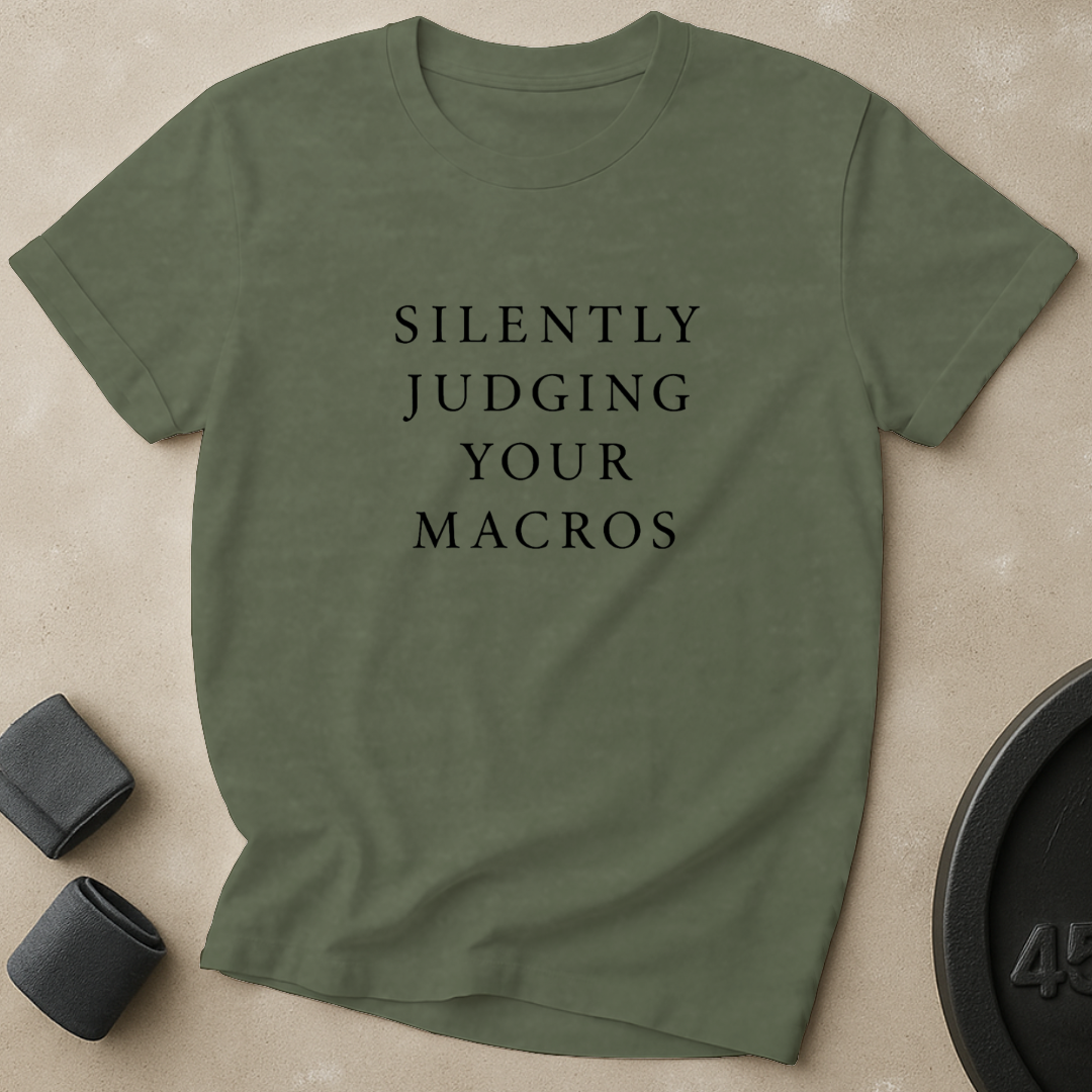 Judging Your Macros T-Shirt