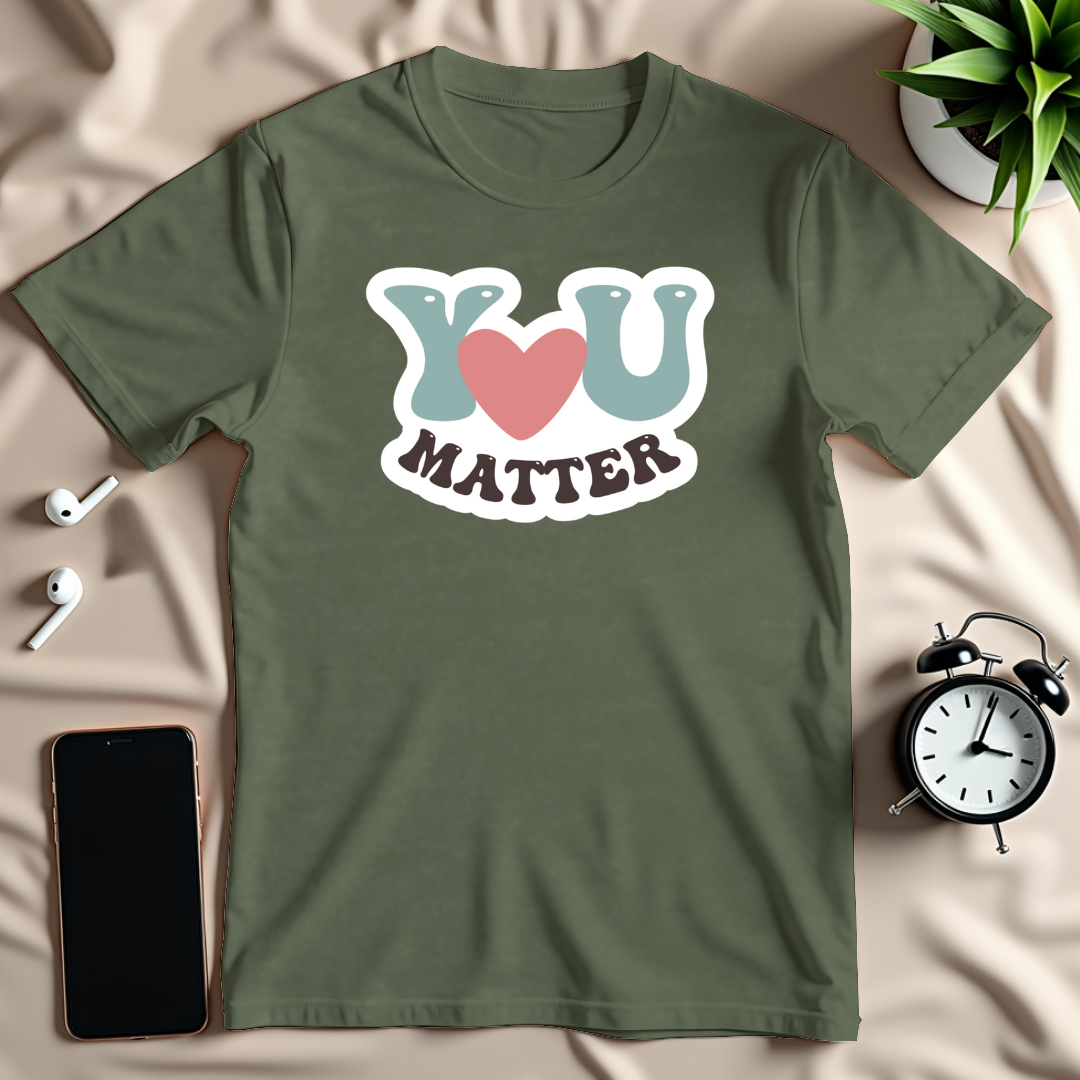 You Matter T-Shirt