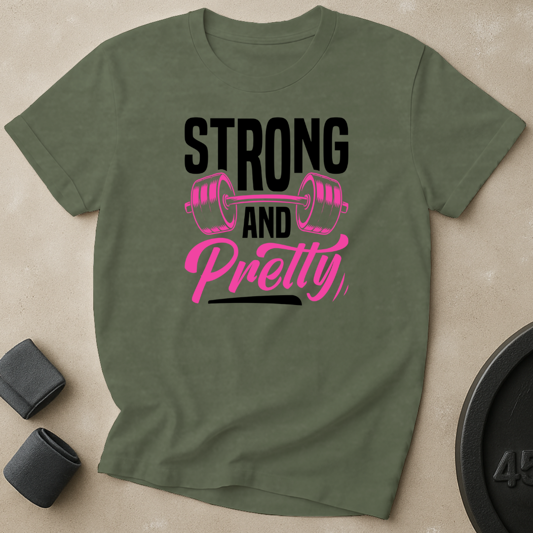 Strong And Pretty T-Shirt