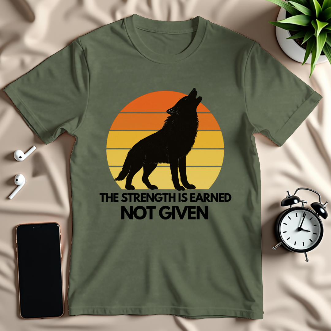 Strength Is Earned T-Shirt