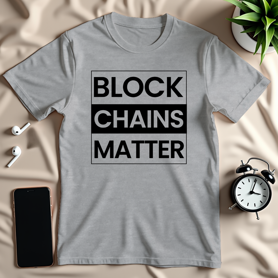 Block Chains Matter T-Shirt