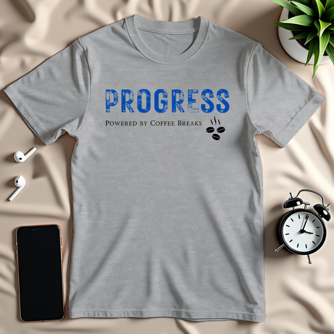 Progress Powered by Coffee Breaks T-Shirt