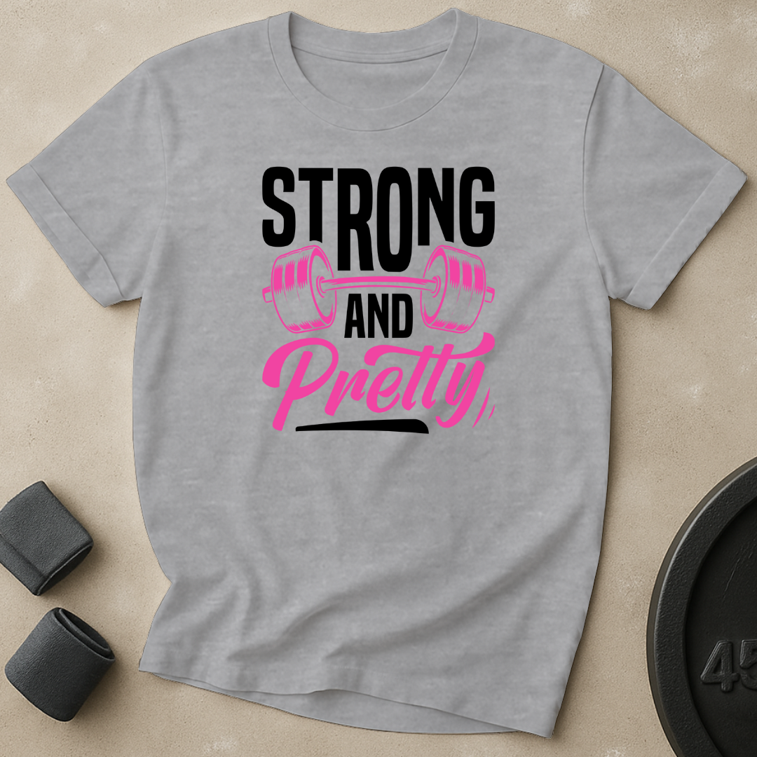 Strong And Pretty T-Shirt