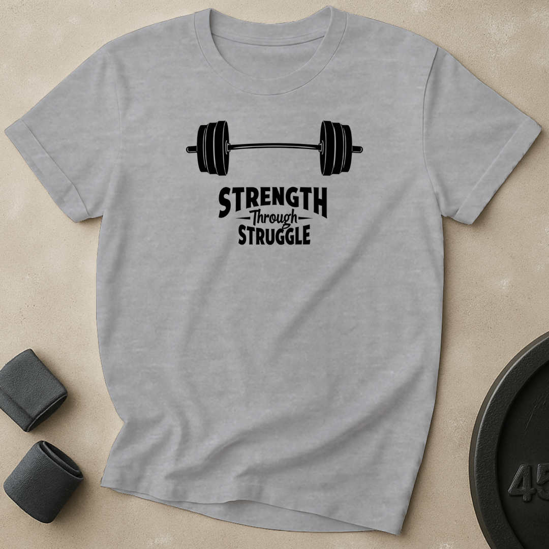 Strength Through Struggle T-Shirt
