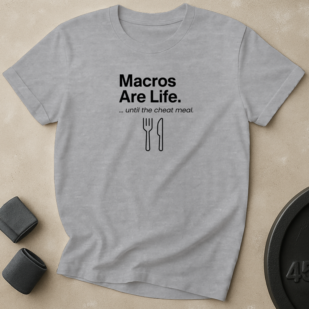 Macros Are Life T-Shirt