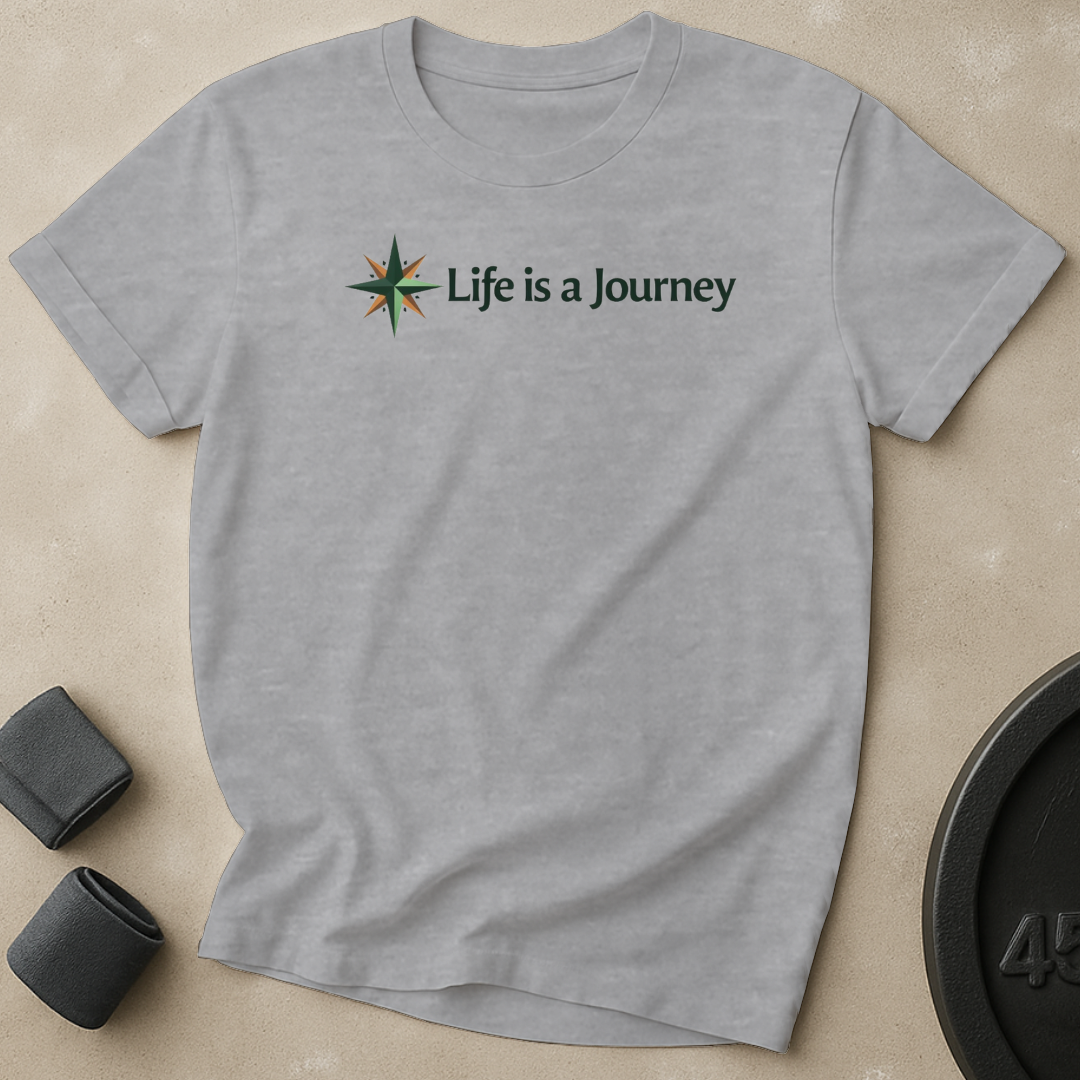Life Is A Journey T-Shirt
