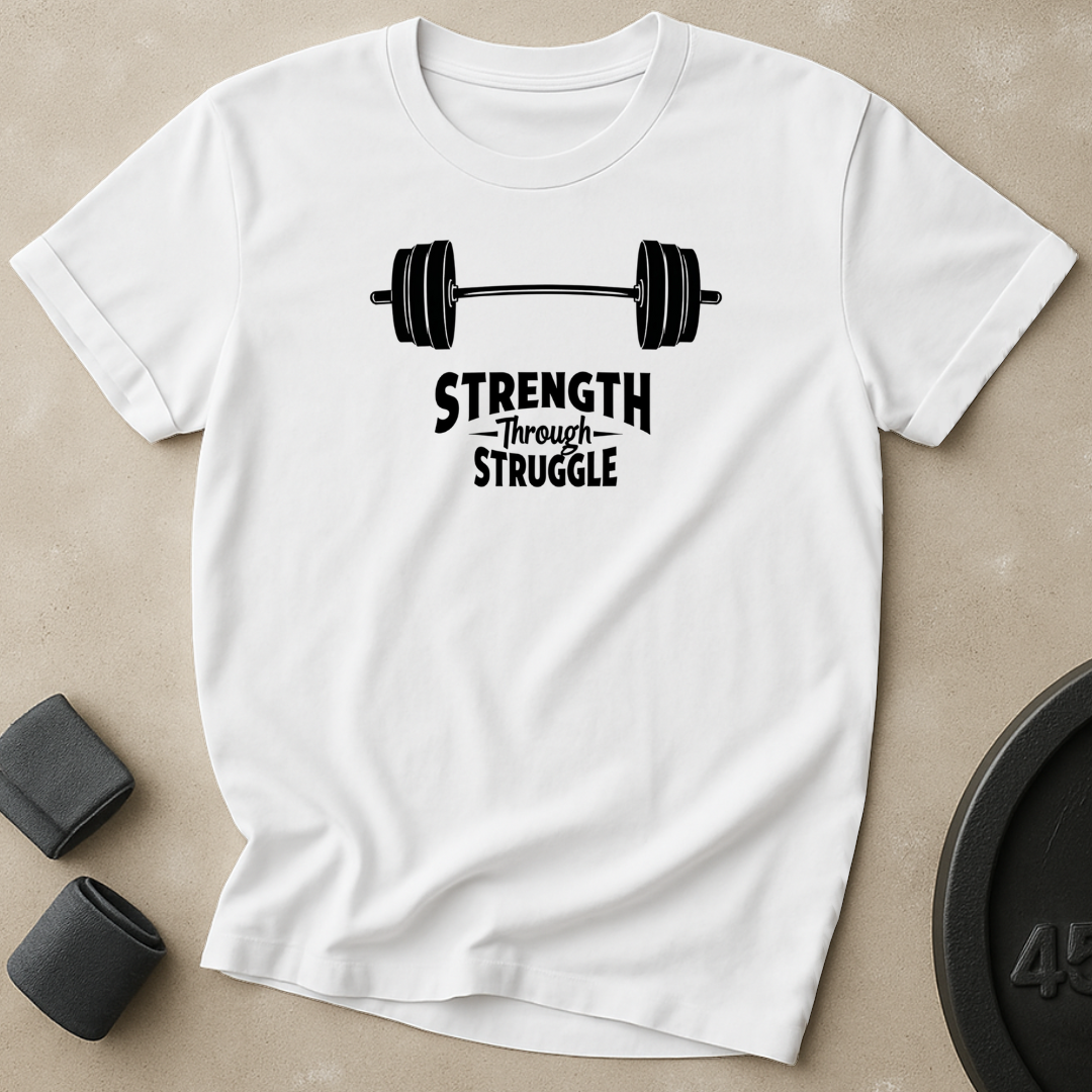Strength Through Struggle T-Shirt