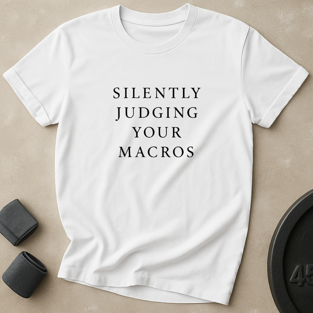 Judging Your Macros T-Shirt