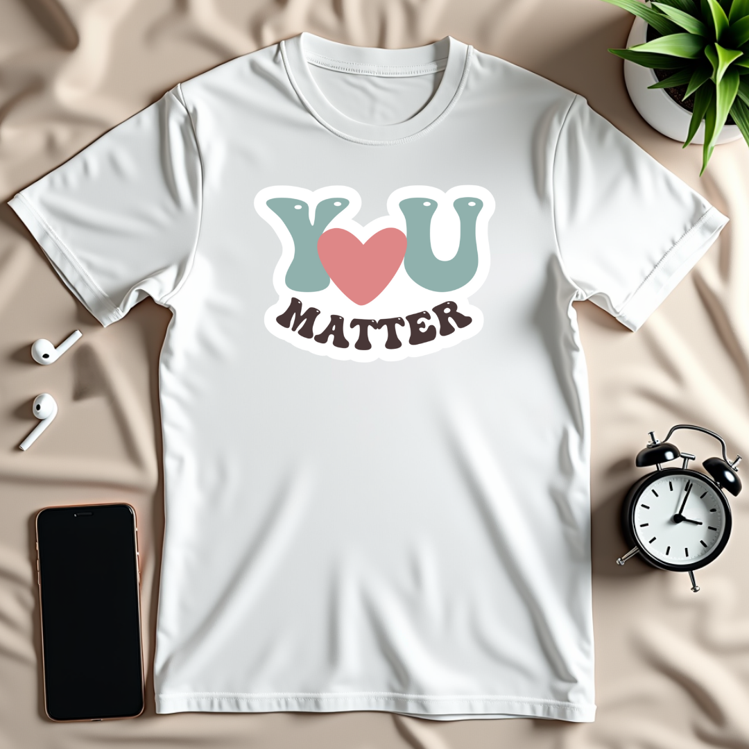 You Matter T-Shirt