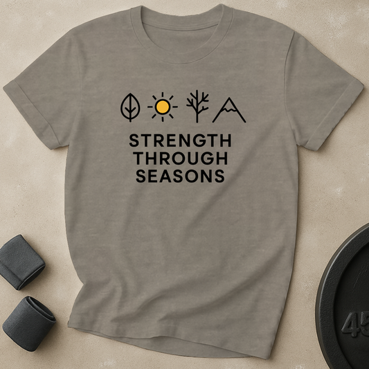 Strength Through Seasons T-Shirt