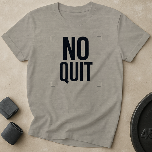 No Quit T-Shirt