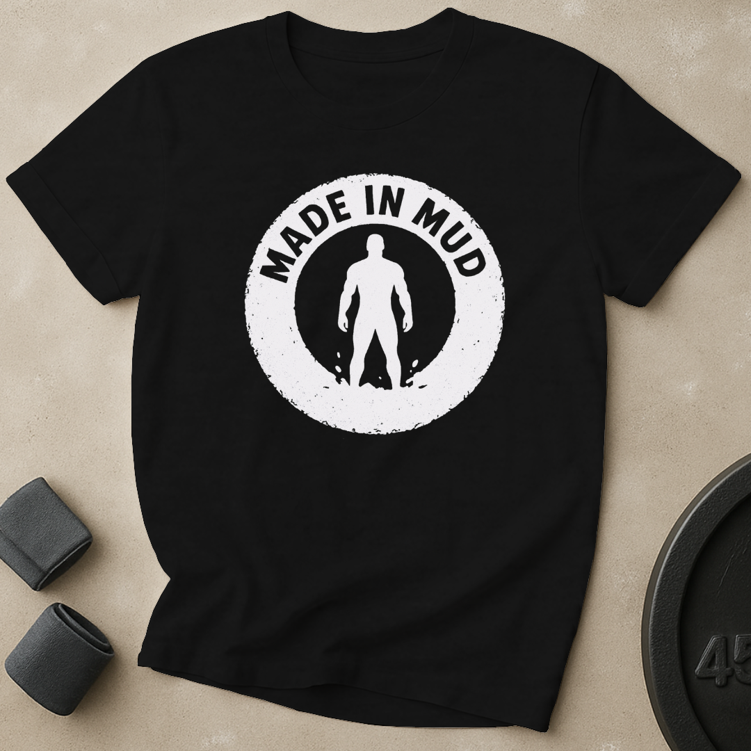 Made In Mud T-Shirt
