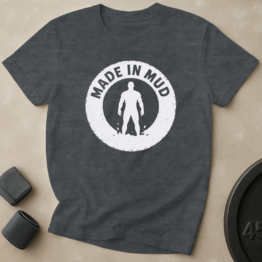 Made In Mud T-Shirt