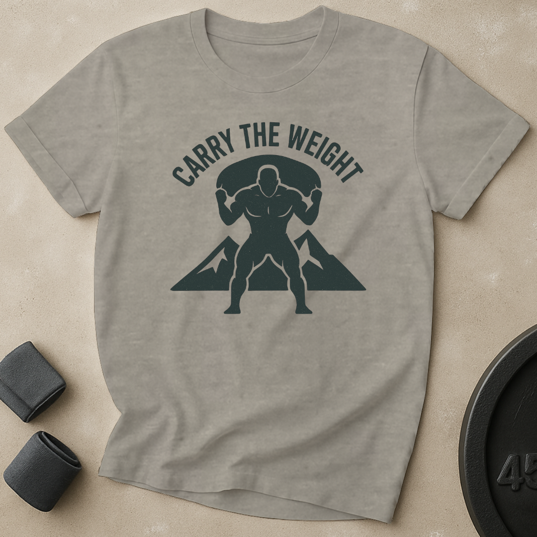 Carry The Weight T-Shirt