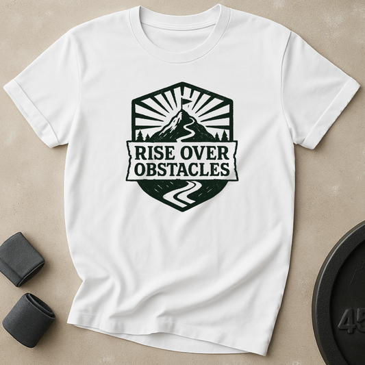 Rise Over Obstacles T-Shirt