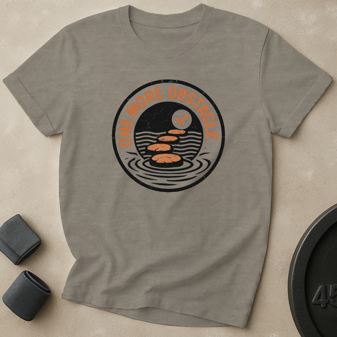 One More Obstacle T-Shirt