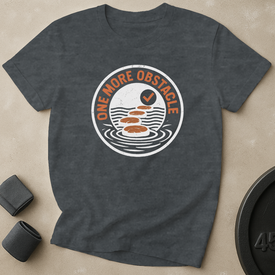 One More Obstacle T-Shirt