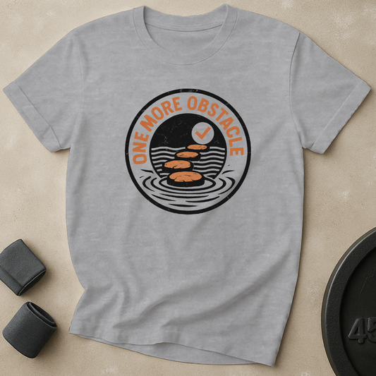 One More Obstacle T-Shirt