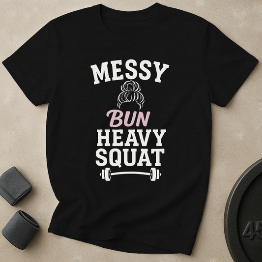 Messy Bun Heavy Squat T-Shirt