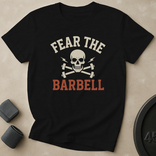 Fear The Barbell T-Shirt