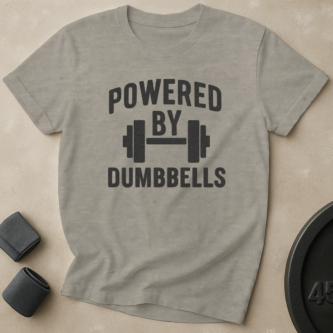 Powered By Dumbbells T-Shirt