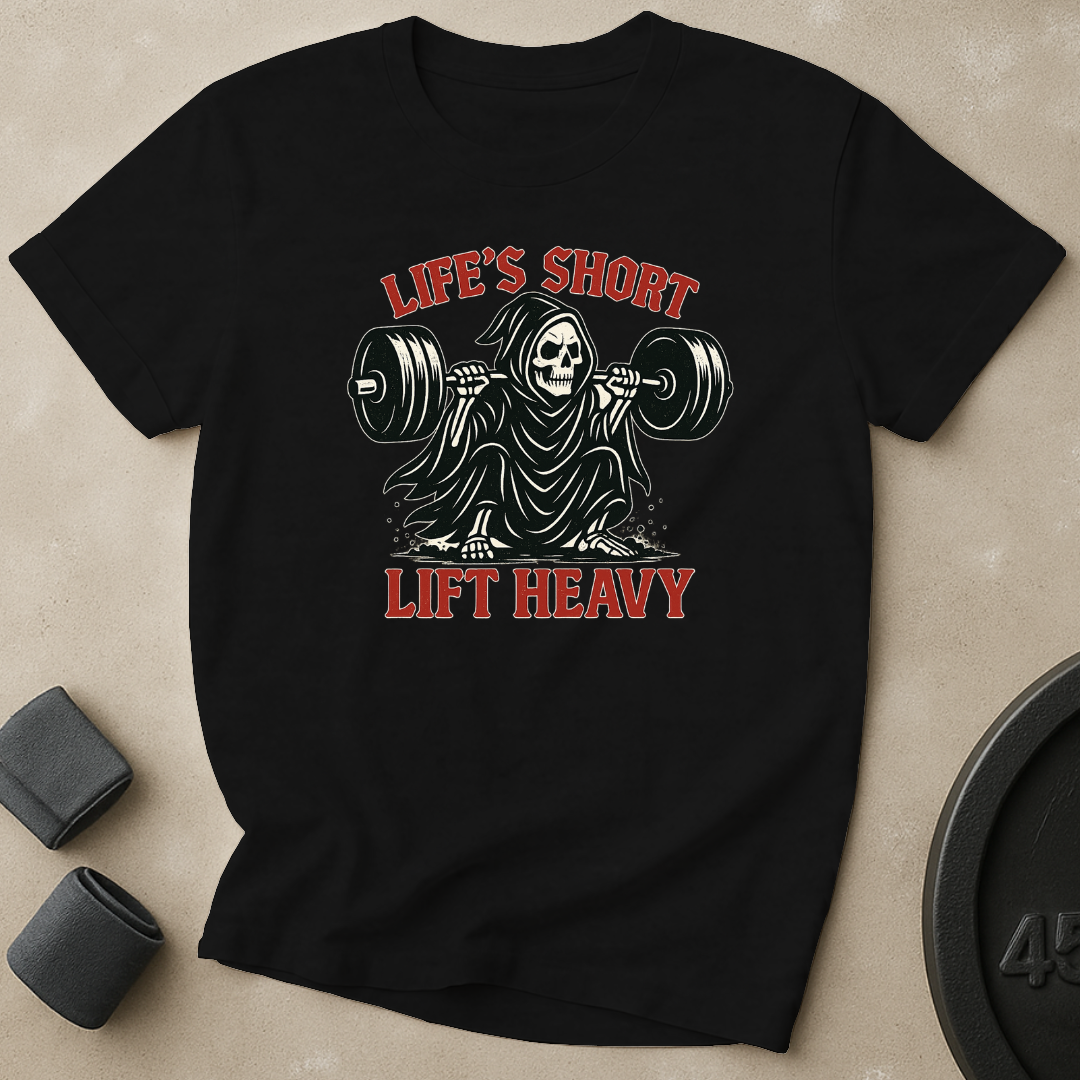 Life's Short Lift Heavy T-Shirt