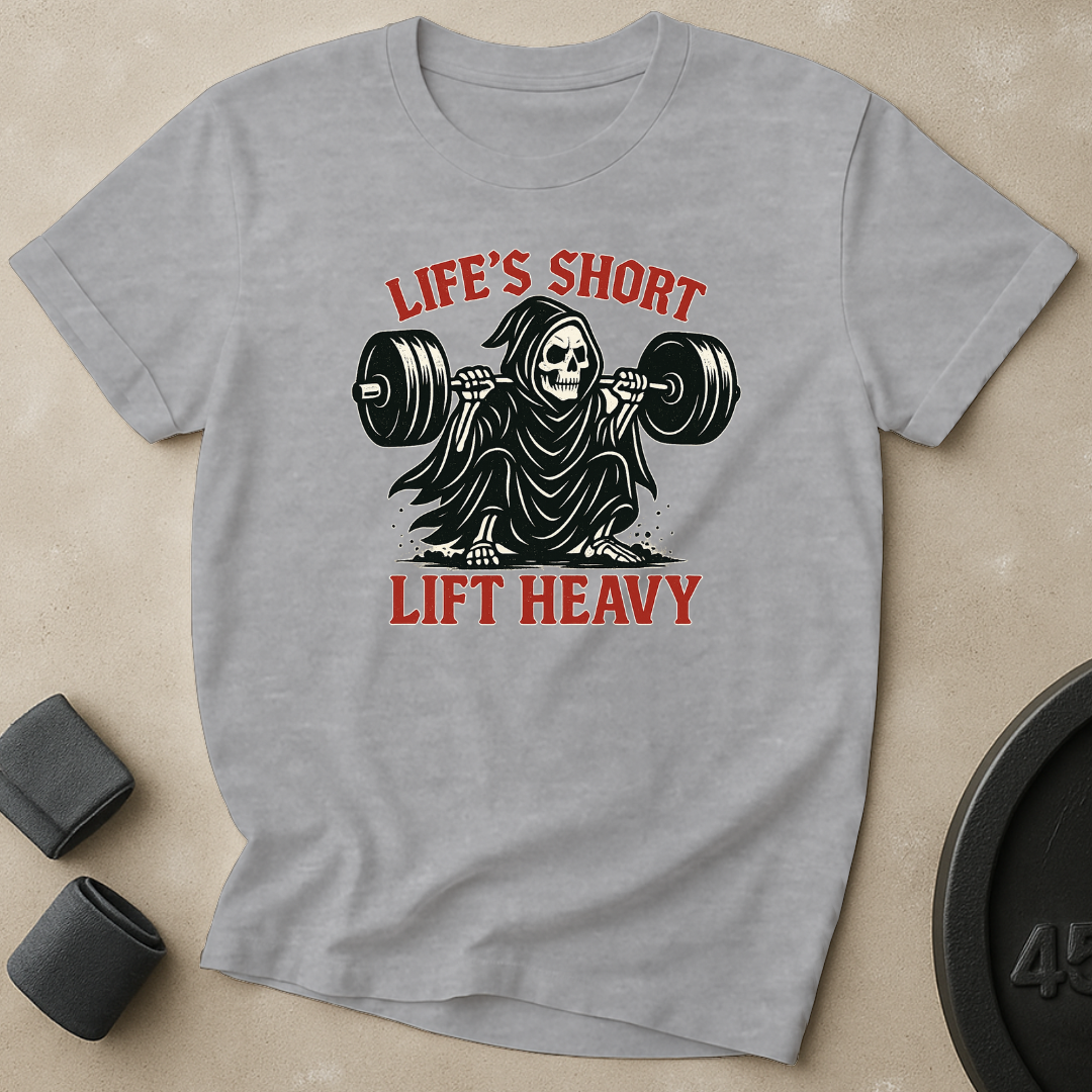 Life's Short Lift Heavy T-Shirt