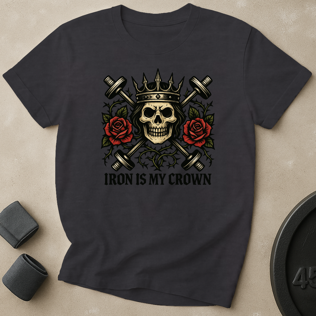 Iron Is My Crown T-Shirt