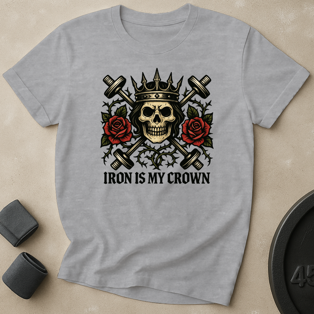 Iron Is My Crown T-Shirt