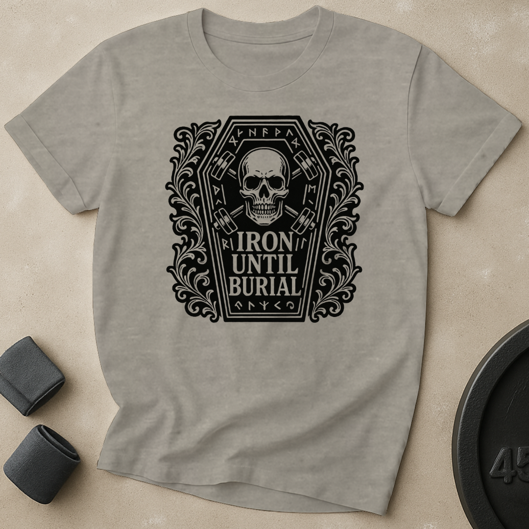 Iron Until Burial T-Shirt