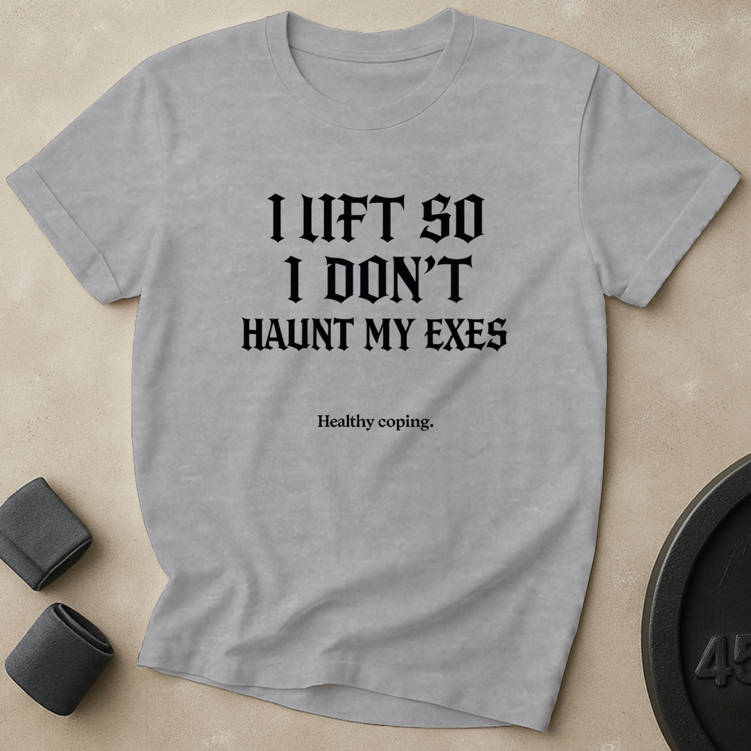 Haunt My Exes T-Shirt