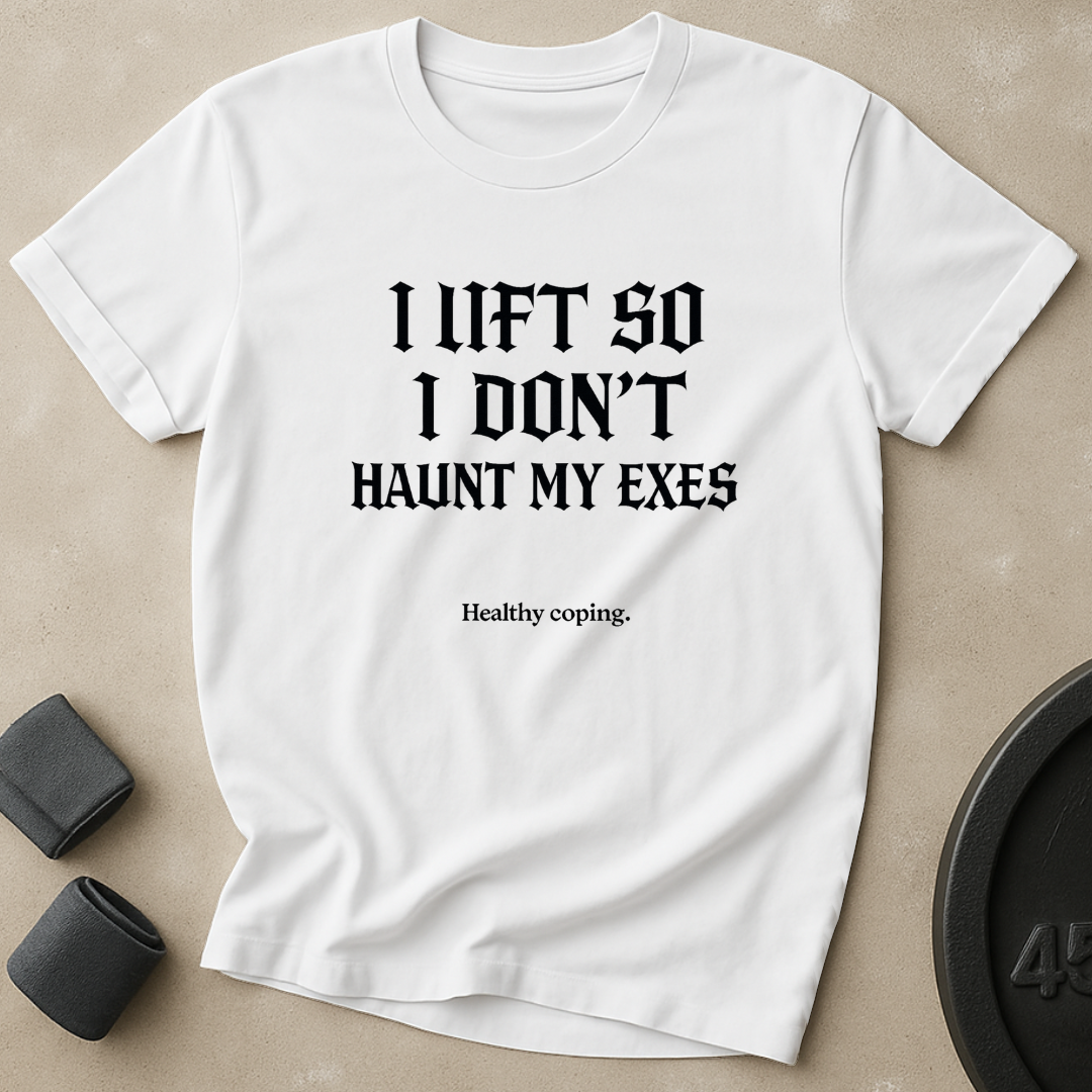 Haunt My Exes T-Shirt