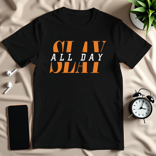 Slay All Day T-Shirt