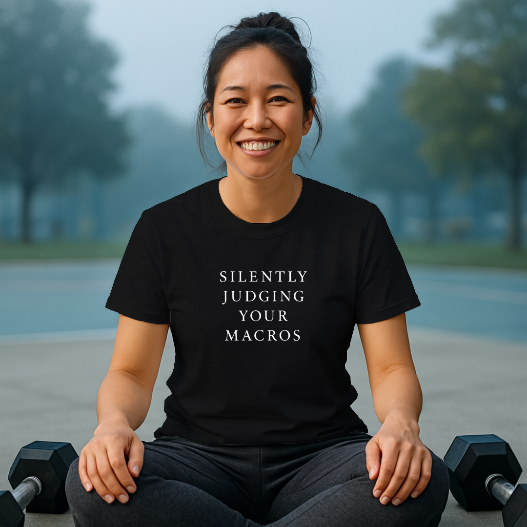 Judging Your Macros T-Shirt