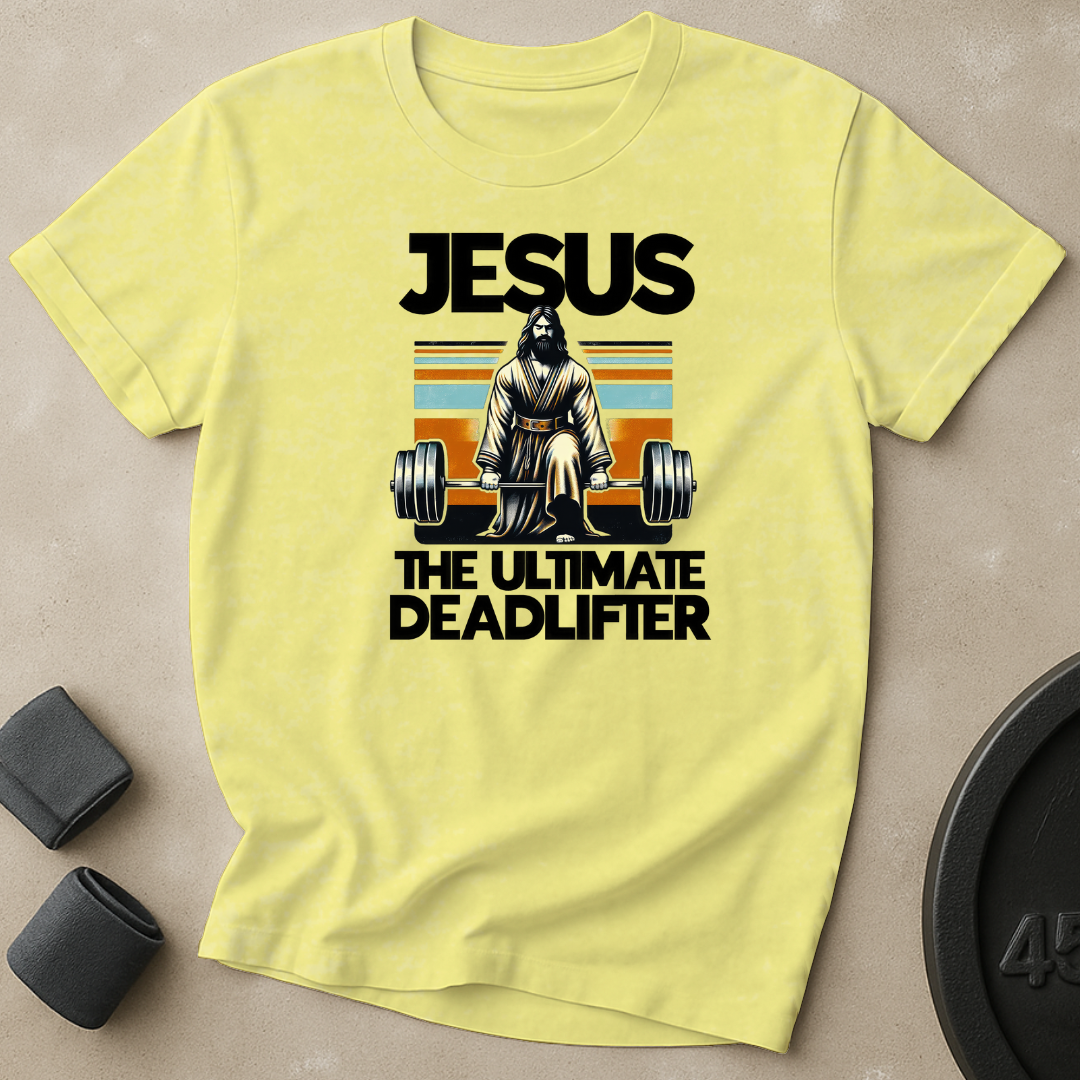 Jesus Ultimate Deadlifter T-Shirt