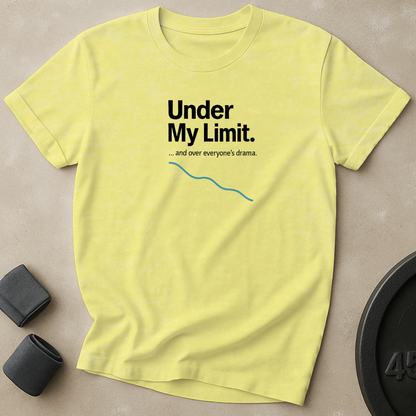 Under My Limit T-Shirt